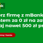 Załóż konto firmowe w mBanku, zrób płatności kartą i odbierz 500 zł premii.