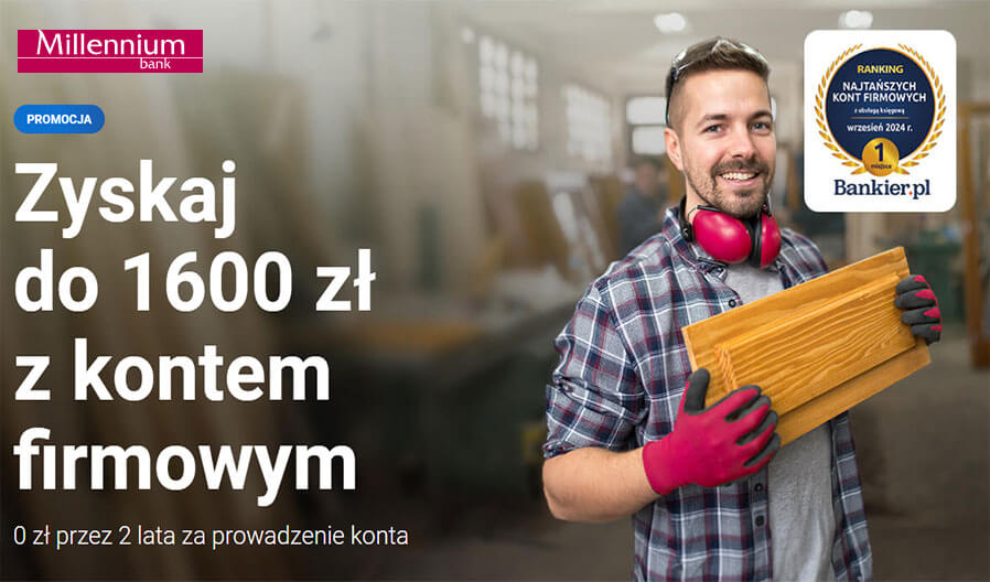 Odbierz do 1600 zł z Kontem Mój Biznes w Bank Millennium!