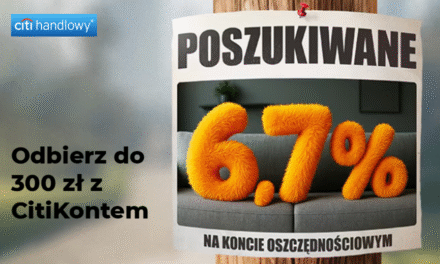 Odkryj korzyści z CitiKontem i zyskaj nawet 300 zł!