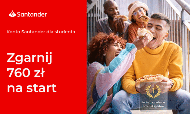 Otwórz Konto Santander dla studenta i zyskaj do 760 zł!
