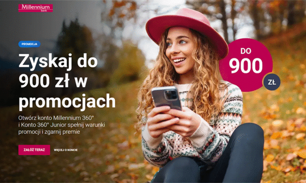 Odbierz nawet 900 zł za założenie konta w Banku Millennium!