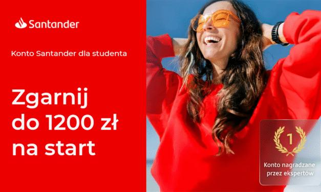 Otwórz Konto Santander dla studenta i zyskaj do 700 zł!