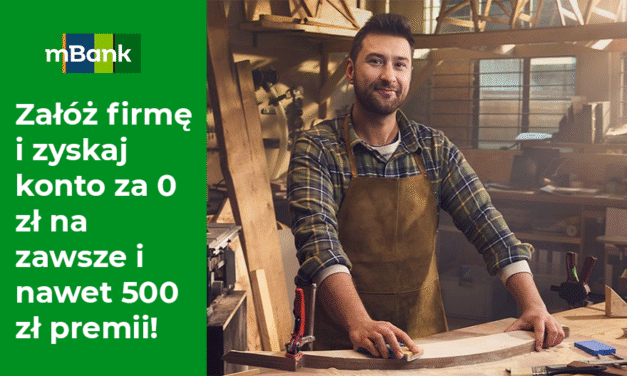Otwórz konto firmowe w mBanku, zrób 1 płatność kartą i odbierz 500zł premii.