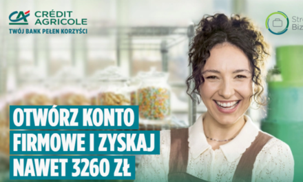 Pakiet 3260 zł i rok bez opłat w Credit Agricole 🤝