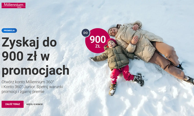 Aż 700 zł czeka na Ciebie w Banku Millennium!