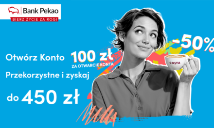Aż 450 zł do wzięcia w Pekao! Sprawdź, jak to zrobić 💸