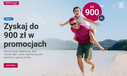 Zgarnij nawet 900 zł w najnowszych promocjach Banku Millennium! 👑