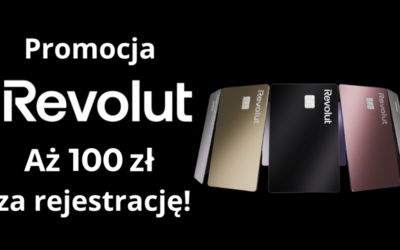 Zgarnij 100 zł na start z Revolut! 🚀