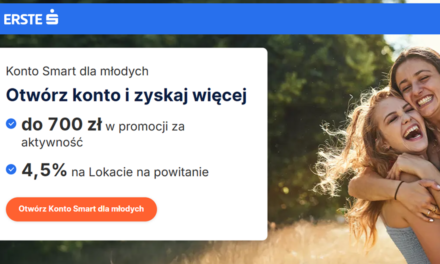 🔥 700 zł premii dla młodych w Erste Bank Polska!