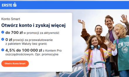 Zgarnij do 700 zł premii z Kontem Smart w Erste Banku! 💰