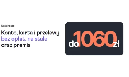 💰 Nest Konto: do 1060 zł dodatkowych pieniędzy