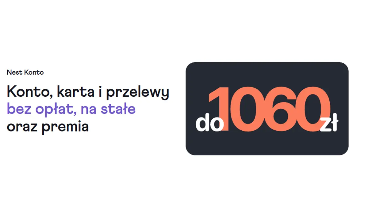 💰 Nest Konto: do 1060 zł dodatkowych pieniędzy